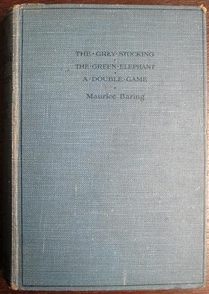 The Grey Stocking and other plays [The Green Elephant, The Double Game]