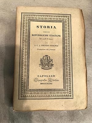 Storia delle Repubbliche Italiane dei secoli di mezzo. Traduzione dal francese.