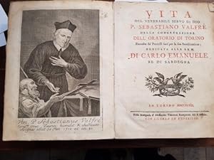 Vita del venerabile servo di Dio P. Sebastiano VALFRÉ della Congregazione dell'Oratorio di Torino...