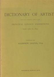 Imagen del vendedor de A Dictionary of Artists who have Exhibited Works in the Principal London Exhibitions from 1760 to 1893 a la venta por timkcbooks (Member of Booksellers Association)