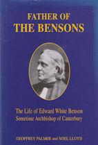 Seller image for Father of the Bensons - The Life of Edward White Benson, Sometime Archbishop of Canterbury for sale by timkcbooks (Member of Booksellers Association)