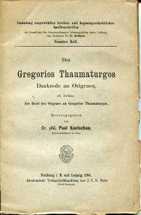 Bild des Verkufers fr Des Gregorios Thaumaturgos Dankrede an Origines, als Anhang der Brief des Origenes an Gregorios Thaumaturgos. zum Verkauf von Bcher Eule
