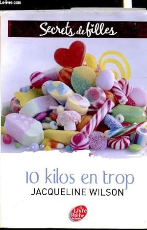 Seller image for 10 kilos en trop - Secrets de filles - Tome 2 - Collection "Poche" n776 for sale by Le-Livre