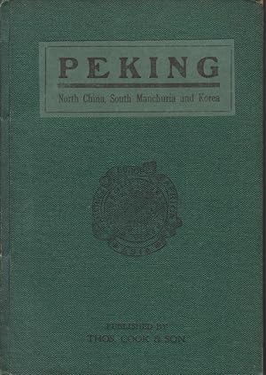 Bild des Verkufers fr PEKING North China, South Manchuria and Korea zum Verkauf von Complete Traveller Antiquarian Bookstore