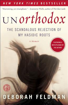 Image du vendeur pour Unorthodox: The Scandalous Rejection of My Hasidic Roots (Paperback or Softback) mis en vente par BargainBookStores