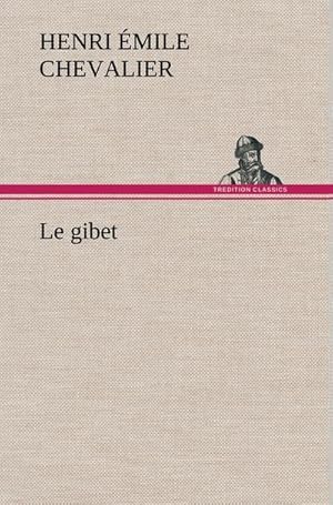 Seller image for Le gibet for sale by Rheinberg-Buch Andreas Meier eK