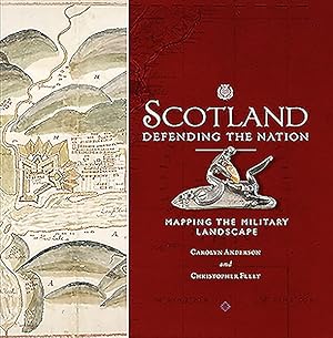 Seller image for Scotland Defending the Nation : Mapping the Military Landscape for sale by GreatBookPrices