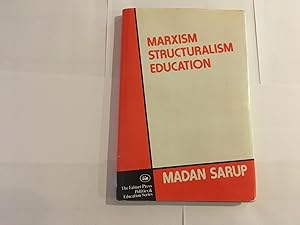 Marxism Structuralism Education: Theoretical Developments in the Sociology of Education