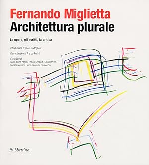 Seller image for Fernando Miglietta. Architettura plurale. Le opere, gli scritti, la critica for sale by Libro Co. Italia Srl