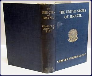 THE UNITED STATES OF BRAZIL, WITH A CHAPTER ON THE REPUBLIC OF URUGUAY
