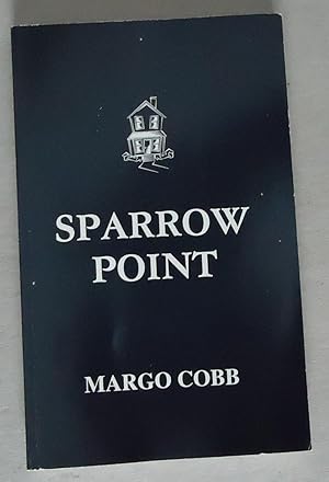 Seller image for Sparrow Point for sale by Melancholy Lobster Books