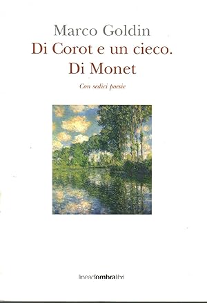 Seller image for Di Corot e un cieco. Di Monet for sale by Di Mano in Mano Soc. Coop