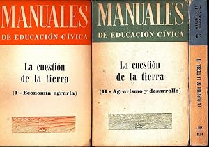 MANUALES DE EDUCACION CIVICA. LA CUESTION DE LA TIERRA. I. ECONOMIA AGRARIA. II. AGRARISMO Y DESA...