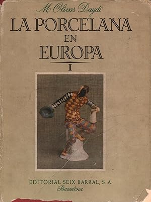 Seller image for La Porcelana en Europa Volumen I Desde sus origenes hasta principios del siglo XIX for sale by Di Mano in Mano Soc. Coop