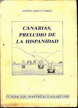 Imagen del vendedor de CANARIAS, PRELUDIO DE LA HISPANIDAD. a la venta por Books Never Die