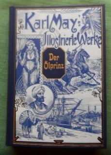 Der Ölprinz. Eine Erzählung für die reifere Jugend von Karl May. Karl May's illustrierte Werke. M...