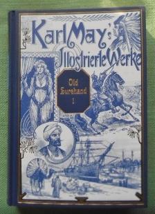 Old Surehand. I. Band. Reiseerlebnisse von Karl May. Karl May's illustrierte Werke. Mit den zeitg...