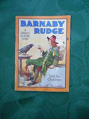 Barnaby Rudge. A Charles Dickens Story Told for Children