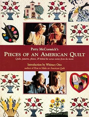 Patty McCormick's Pieces of an American Quilt: Quilts, Patterns, Photos, & Behind the Scenes Stor...