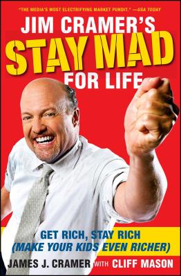 Bild des Verkufers fr Jim Cramer's Stay Mad for Life: Get Rich, Stay Rich (Make Your Kids Even Richer) (Paperback or Softback) zum Verkauf von BargainBookStores