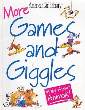 Bild des Verkufers fr More Games and Giggles: Wild about Animals! (American Girl Library) zum Verkauf von Kayleighbug Books, IOBA