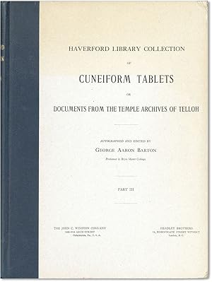 Haverford Library Collection of Cuneiform Tablets, or Documents from the Temple Archives of Tello...