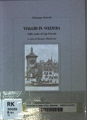 Bild des Verkufers fr Viaggio in Svizzera: sulle orme di Ugo Foscolo. zum Verkauf von books4less (Versandantiquariat Petra Gros GmbH & Co. KG)