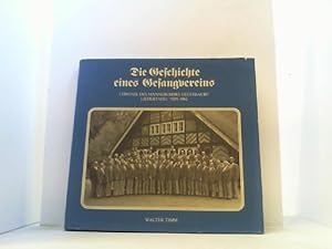 Die Geschichte eines Gesangvereins. Chronik des Männerchors Geesthacht - Liedertafel von 1862.