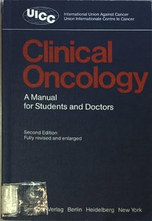 Immagine del venditore per Clinical Oncology: A Manual for Students and Doctors. Edited under the auspices of the International Union Against Cancer; venduto da books4less (Versandantiquariat Petra Gros GmbH & Co. KG)