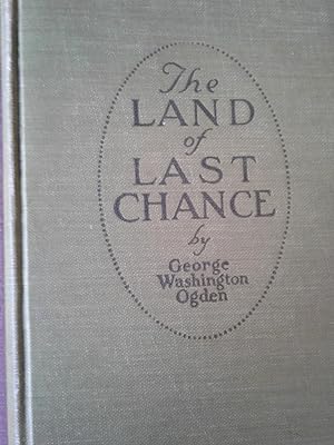 Seller image for The Land of Last Chance 1919 [Hardcover] for sale by hcmBOOKS