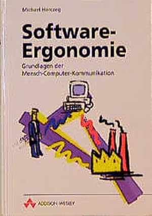 Immagine del venditore per Software-Ergonomie : Grundlagen der Mensch-Computer-Kommunikation. venduto da Antiquariat Thomas Haker GmbH & Co. KG