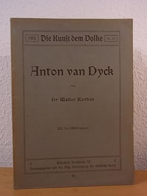 Imagen del vendedor de Anton van Dyck. Mit 56 Abbildungen. Die Kunst dem Volke Nr. 35 a la venta por Antiquariat Weber