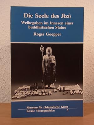 Die Seele des Jizô. Weihegaben im Inneren einer buddhistischen Statue