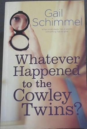 Seller image for Whatever Happened to the COWLEY TWINS? - When everybody has a secret something has to give for sale by Chapter 1