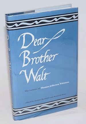 Imagen del vendedor de Dear Walt: the letters of Thomas Jefferson Whitman a la venta por Bolerium Books Inc.