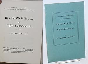 Seller image for How Can We Be Effective in Fighting Communism? The Twenty-fourth Lecture of Los Angeles City College William Henry Snyder Lectureship .a memorial on the first anniversary of her appearance as a Snyder Lecturer and as a commemoration of the centenary of the birth of William Henry Snyder for sale by Bolerium Books Inc.