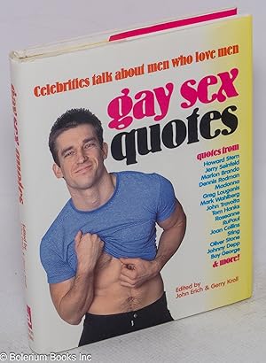 Seller image for Gay Sex Quotes: celebrities talk about men who love men for sale by Bolerium Books Inc.