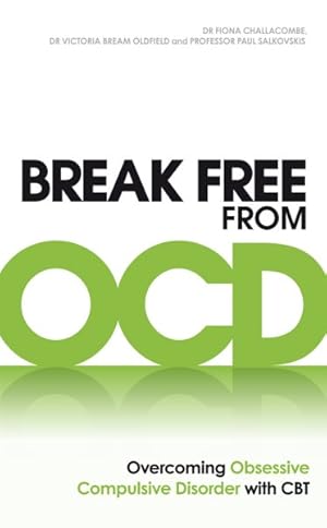 Imagen del vendedor de Break Free from Ocd : Overcoming Obsessive Compulsive Disorder With Cbt a la venta por GreatBookPrices