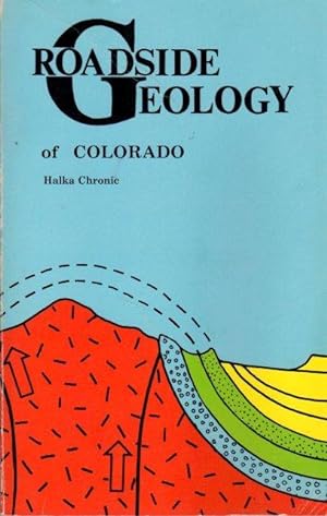 Seller image for Roadside Geology of Colorado for sale by Clausen Books, RMABA