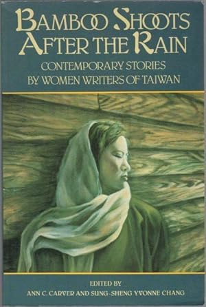 Image du vendeur pour Bamboo Shoots After the Rain: Contemporary Stories By Women Writers of Taiwan mis en vente par Clausen Books, RMABA