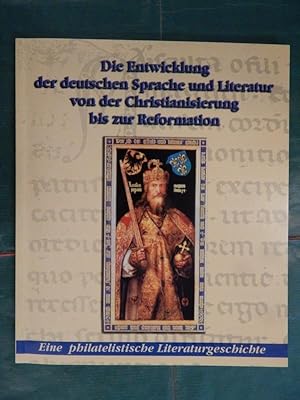 Die Entwicklung der deutschen Sprache und Literatur von der Christianisierung bis zur Reformation