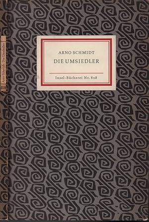 Die Umsiedler. (Mit einem Nachwort von Helmut Heißenbüttel).