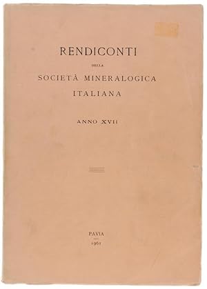 RENDICONTI DELLA SOCIETA' MINERALOGICA ITALIANA. Anno XVII - 1961.: