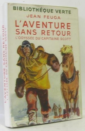 Seller image for L'aventure sans retour - l'odysse du capitaine Scott for sale by crealivres