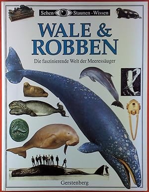 Image du vendeur pour Sehen - Staunen - Wissen. Wale & Robben. Die faszinierende Welt der Meeressuger. mis en vente par biblion2
