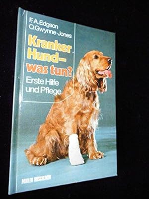 Seller image for Kranker Hund - was tun? Erste Hilfe und Pflege. Aus dem Englischen von Elisabeth Klein. for sale by Buch-Galerie Silvia Umla