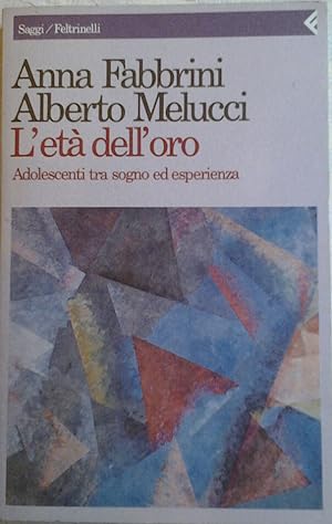 Seller image for L'ETA' DELL'ORO. Adolescenti tra sogno ed esperienza. for sale by Studio Bibliografico Olubra