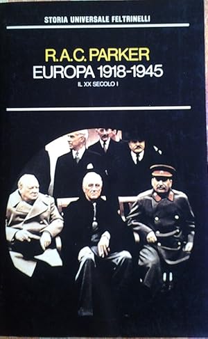 IL XX SECOLO . I. Europa 1918-1945. Traduzione di Letizia Berrini.