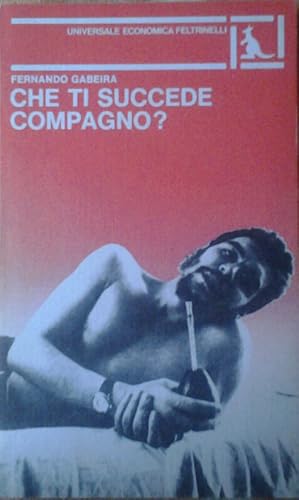 CHE TI SUCCEDE, COMPAGNO? Traduzione di Giovanni Bianchi.