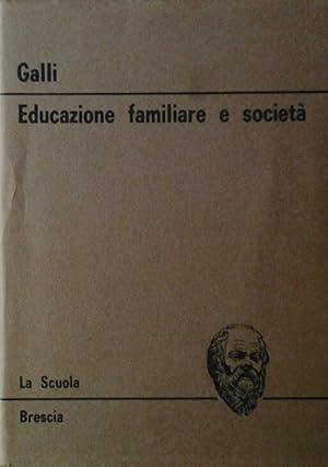 EDUCAZIONE FAMILIARE E SOCIETA'.